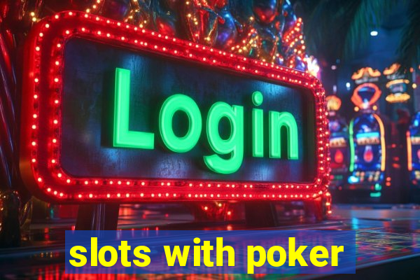 slots with poker