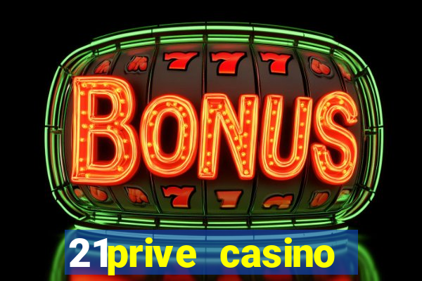 21prive casino bonus codes