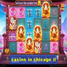 casino in chicago il