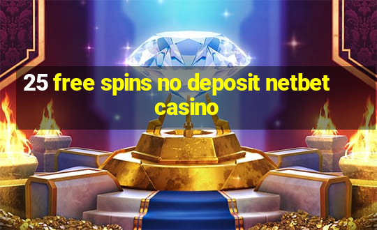 25 free spins no deposit netbet casino