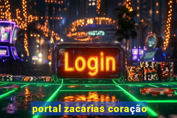 portal zacarias coração