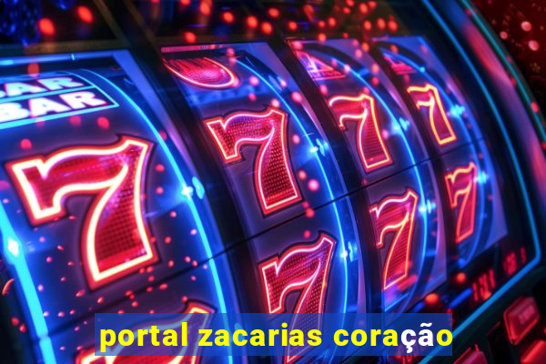 portal zacarias coração