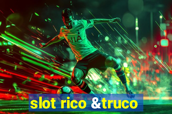 slot rico &truco