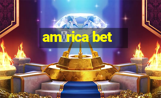 am茅rica bet