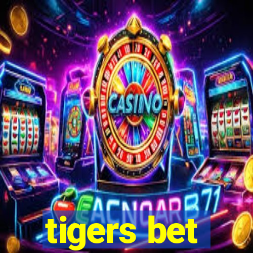 tigers bet