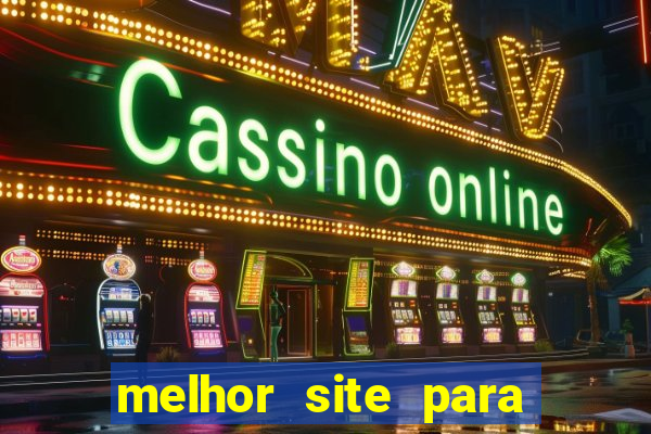 melhor site para jogar slots