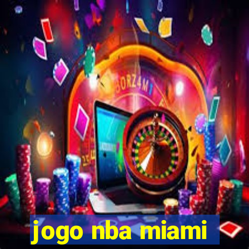 jogo nba miami