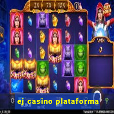 ej casino plataforma