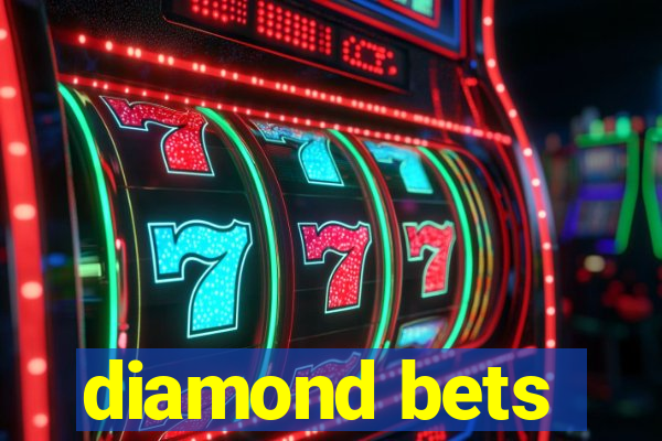 diamond bets