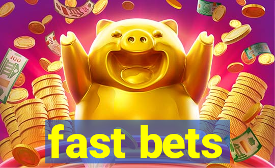 fast bets