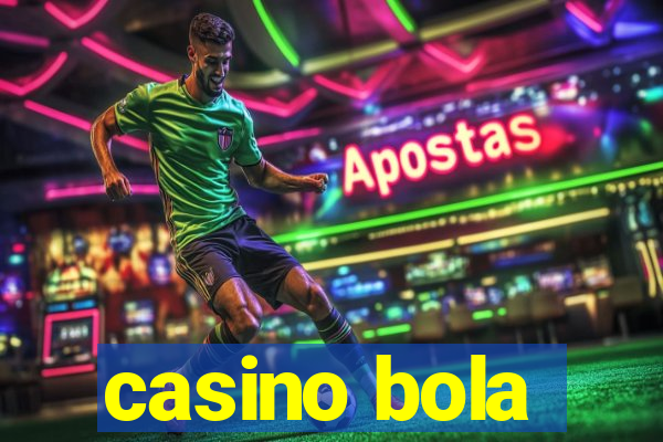 casino bola