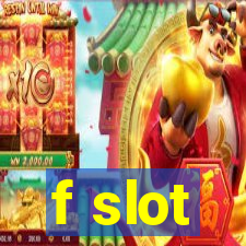 f slot