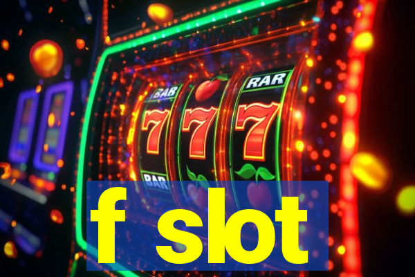 f slot