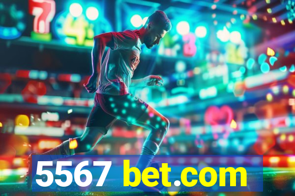 5567 bet.com