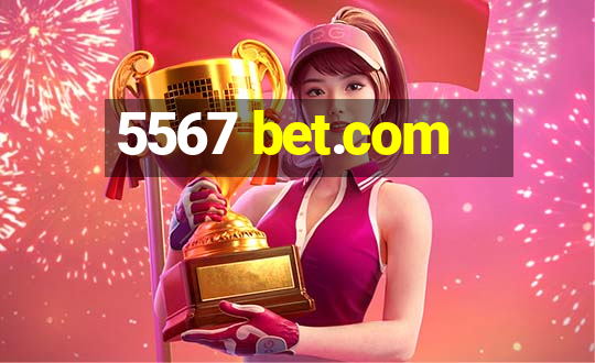 5567 bet.com