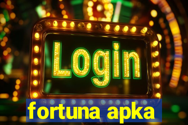 fortuna apka