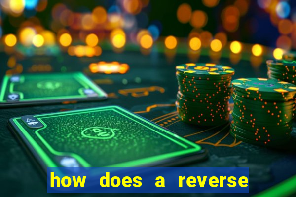 how does a reverse bet work