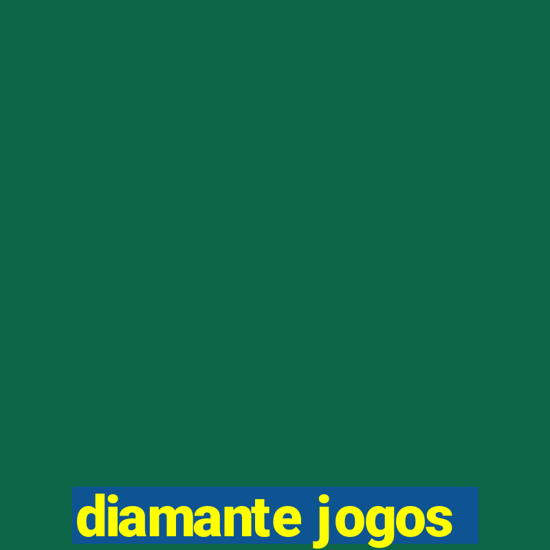 diamante jogos