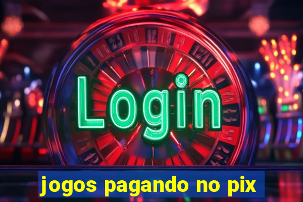 jogos pagando no pix