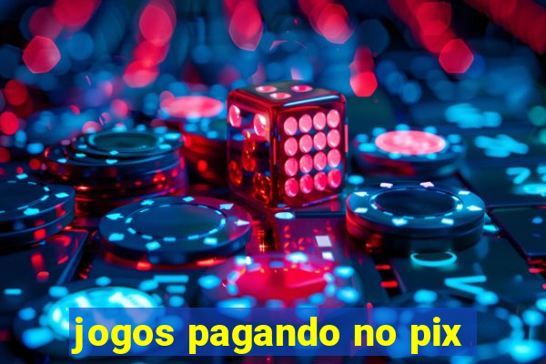 jogos pagando no pix