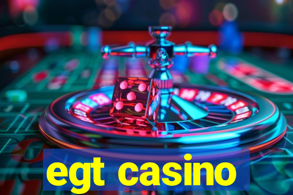 egt casino