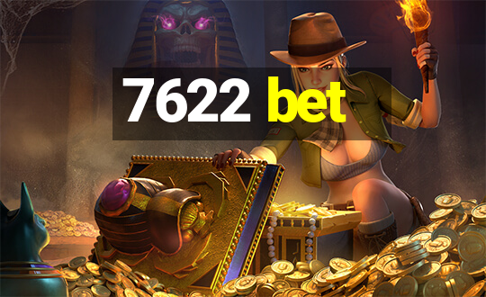 7622 bet