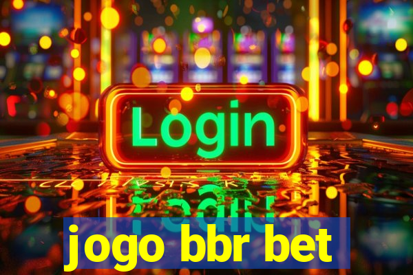 jogo bbr bet