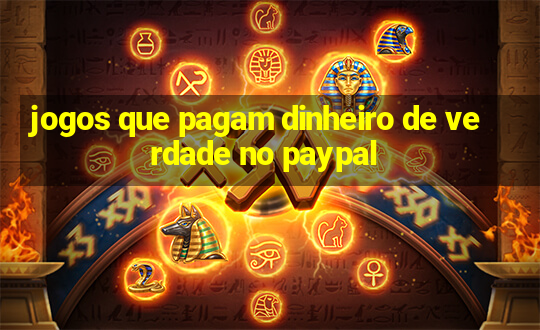 jogos que pagam dinheiro de verdade no paypal