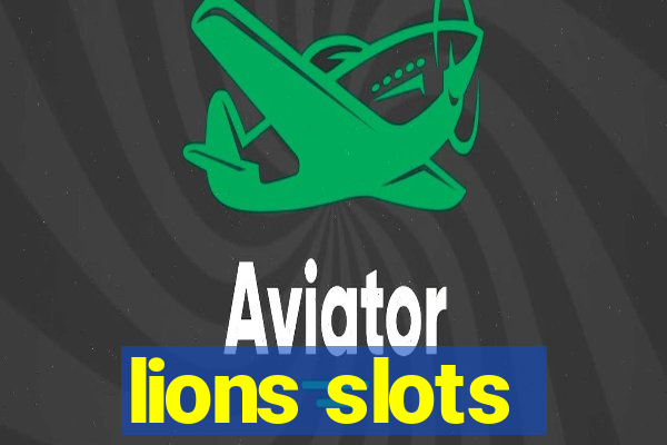 lions slots