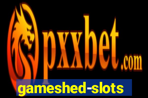 gameshed-slots