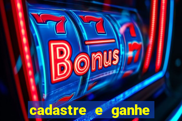 cadastre e ganhe b?nus para jogar cassino