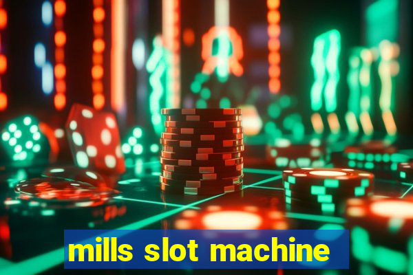 mills slot machine