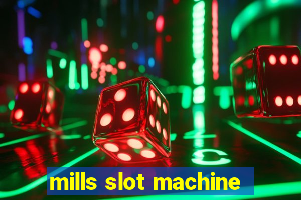 mills slot machine