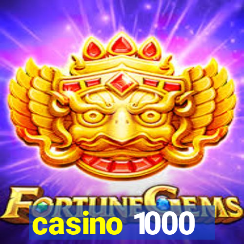 casino 1000