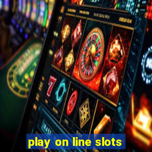 play on line slots