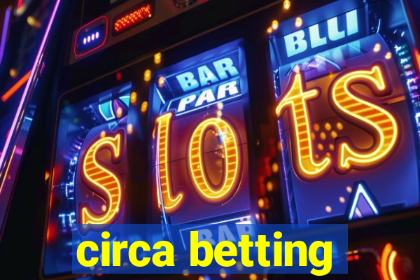 circa betting