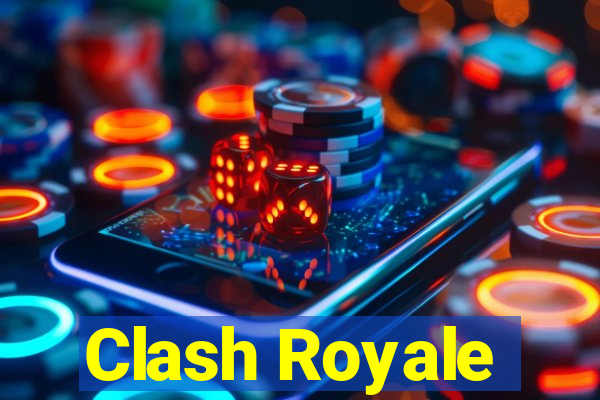 Clash Royale