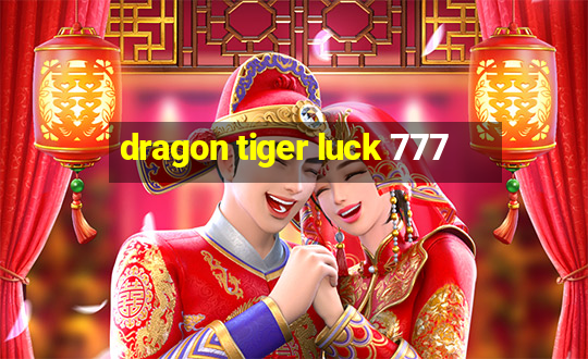 dragon tiger luck 777