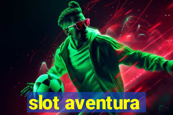 slot aventura