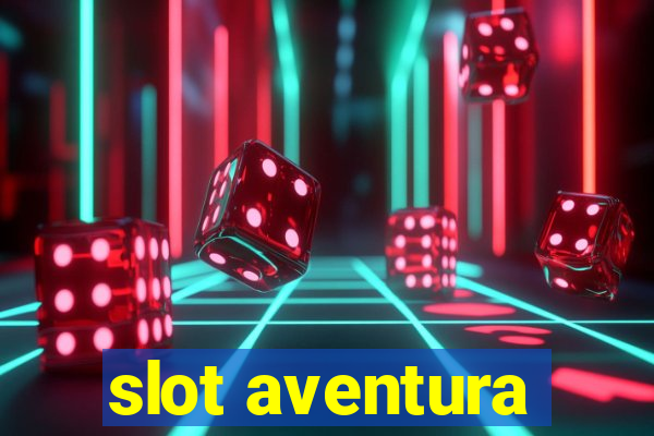 slot aventura