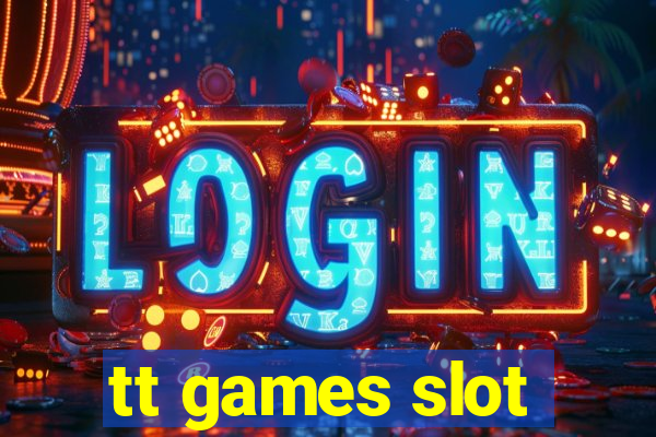 tt games slot