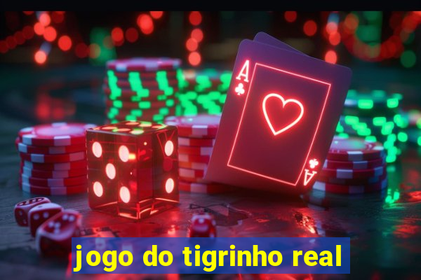 jogo do tigrinho real