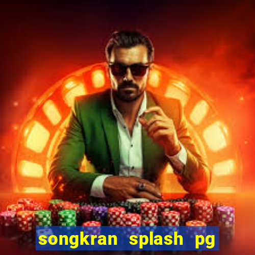 songkran splash pg slot demo