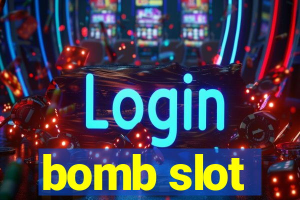 bomb slot