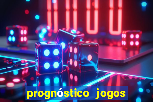 prognóstico jogos de amanha