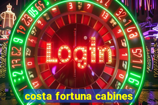 costa fortuna cabines