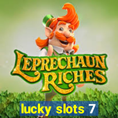 lucky slots 7