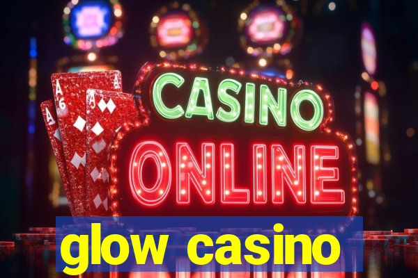 glow casino