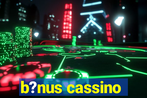 b?nus cassino