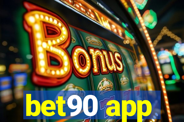 bet90 app